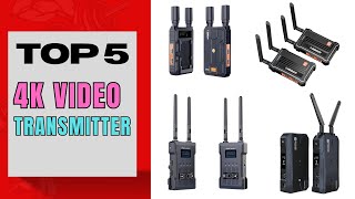 Top 5 4K Video Transmitter 2024 | Top 5 : Best 4K Video Transmitter - Reviews