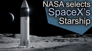 Lunar Starship selected for NASA's Human Landing System
