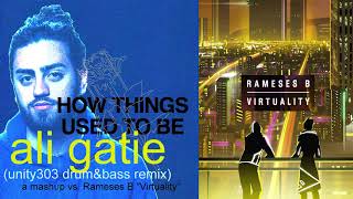 [EDM] Ali Gatie - How Things Used To Be (unity303 DnB mashup remix) [Rameses B - Virtuality] screenshot 5