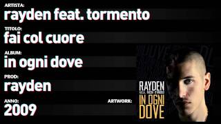 Rayden feat. Tormento - In ogni dove  - 03 - "Fai col cuore"