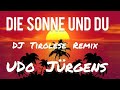 Udo jrgens  die sonne und du dj tirolese sunshine remix