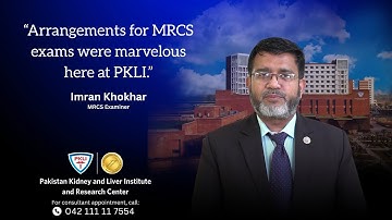 Mr. Muhammad Imran Khokhar, MRCS Examiner, praised the “marvelous arrangements” for the MRCS Exam
