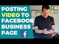 Posting Video To Facebook Business Page