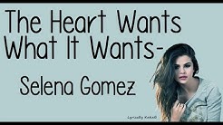 The Heart Wants What It Wants (With Lyrics) - Selena Gomez  - Durasi: 3:44. 