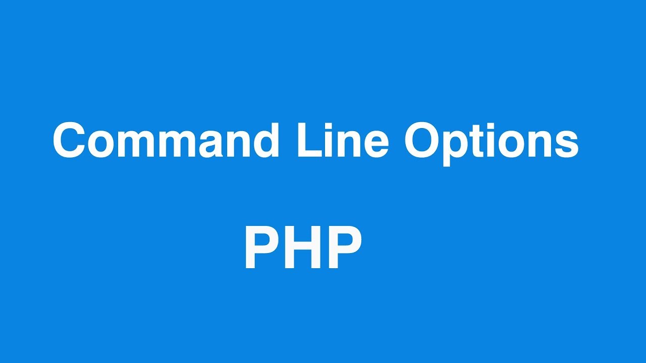 php command line  Update New  PHP Command Line Arguments and Options