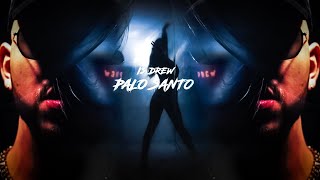 Is DREW - Palo Santo | Official Music Video