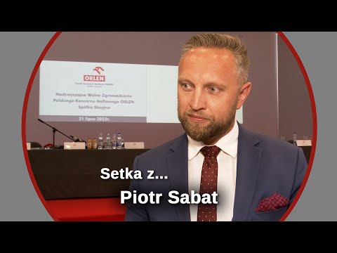 Setka z... Piotr Sabat /Członek Zarządu PKN ORLEN/