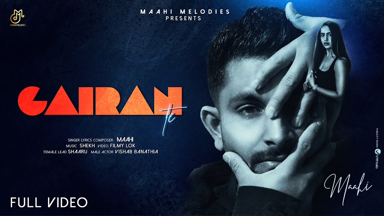 Gairan Te Official Video MAAHI  Maahi Melodies  Latest Punjabi song 2023