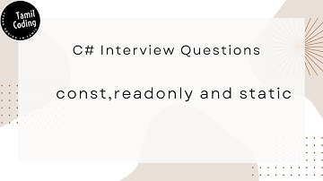 Const, Readonly and Static Variables in C# | C# Interview Questions | Tamil
