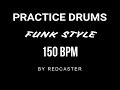 Funk Drums For Practice 150 BPM 