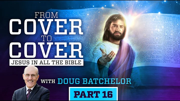 Cover To Cover  Jesus in Esther" Part 16 | Doug Ba...