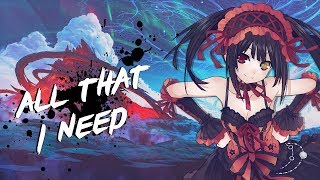 Nightcore - All That I Need | Lyrics