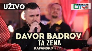 DAVOR BADROV - TA ZENA  | 2021 | UZIVO | OTV VALENTINO