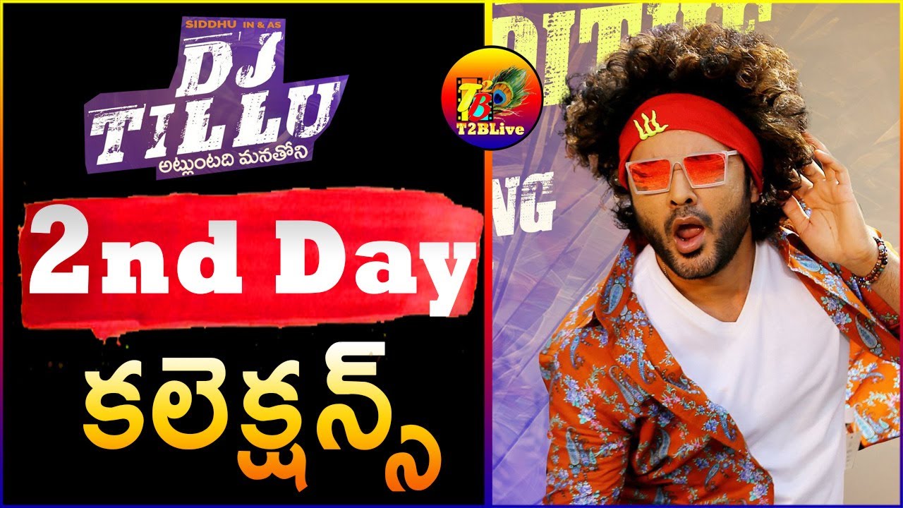 DJ Tillu 2nd Day Collection| 2nd Day DJ Tillu Box Office Collection | DJ Tillu Collections |T2BLive