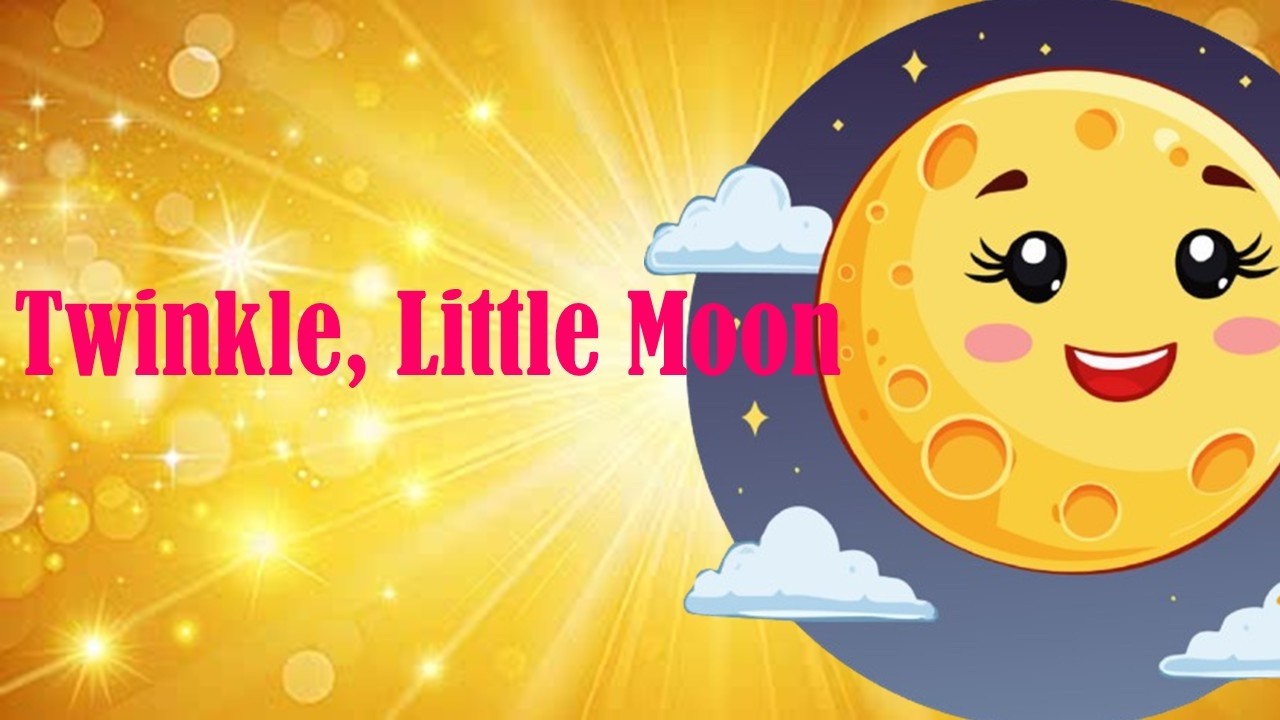 Twinkle, Little Moon || Shiny Little Moon|| Moon and Stars Lullaby