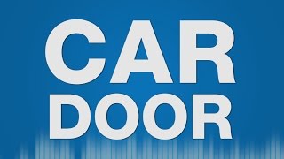 Car Door SOUND EFFECT - Closing Car Door Slam Autotür SOUND