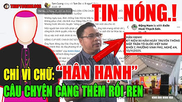 Tin Mới! Bất Ngờ Lên Tiếng Về Vụ Cha Nam Phỉ Báng Đức Cha Long Chỉ Vì Chữ “Hân Hạnh”#thaptugiavlogs