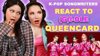 (G)IDLE  'Queencard' MV | REACTION by KPop Songwriters