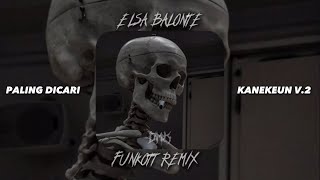 Download lagu FUNKOT‼️ELSA BALONTE MELODY SPECTRE