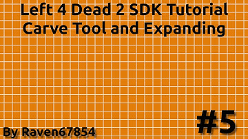 Left 4 Dead 2 SDK Mapping Tutorial - Carve Tool and Expanding - Tutorial 5 - 2022