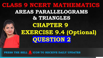 Class - 9th, Ex - 9.4, Q2 ( AREAS PARALLELOGRAMS & TRIANGLES ) Maths NCERT @GANITSHALA