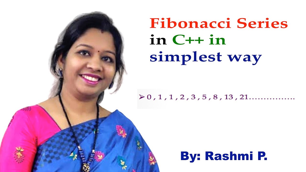 Fibonacci series in C++|| Lecture 33 || C++ program for Fibonacci ...