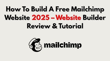 How To Build A Free Mailchimp Website 2025 – Website Builder Review & Tutorial