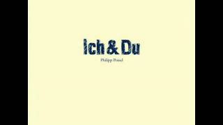 Video thumbnail of "Philipp Poisel - Ich und Du"