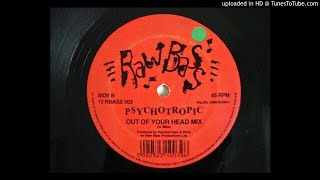 PSYCHOTROPIC -  OUT OF YOUR HEAD MIX (1990)