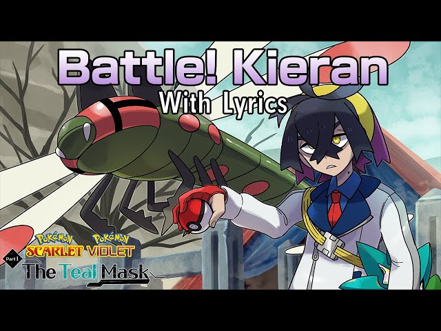 Battle! Kieran WITH LYRICS - Pokémon Scarlet u0026 Violet (The Teal Mask) Cover class=