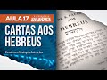 Escola Shabática - Cartas aos Hebreus - Aula 17