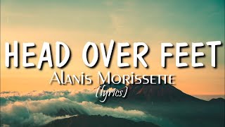 Video thumbnail of "Head Over Feet (lyrics) - Alanis Morissette"