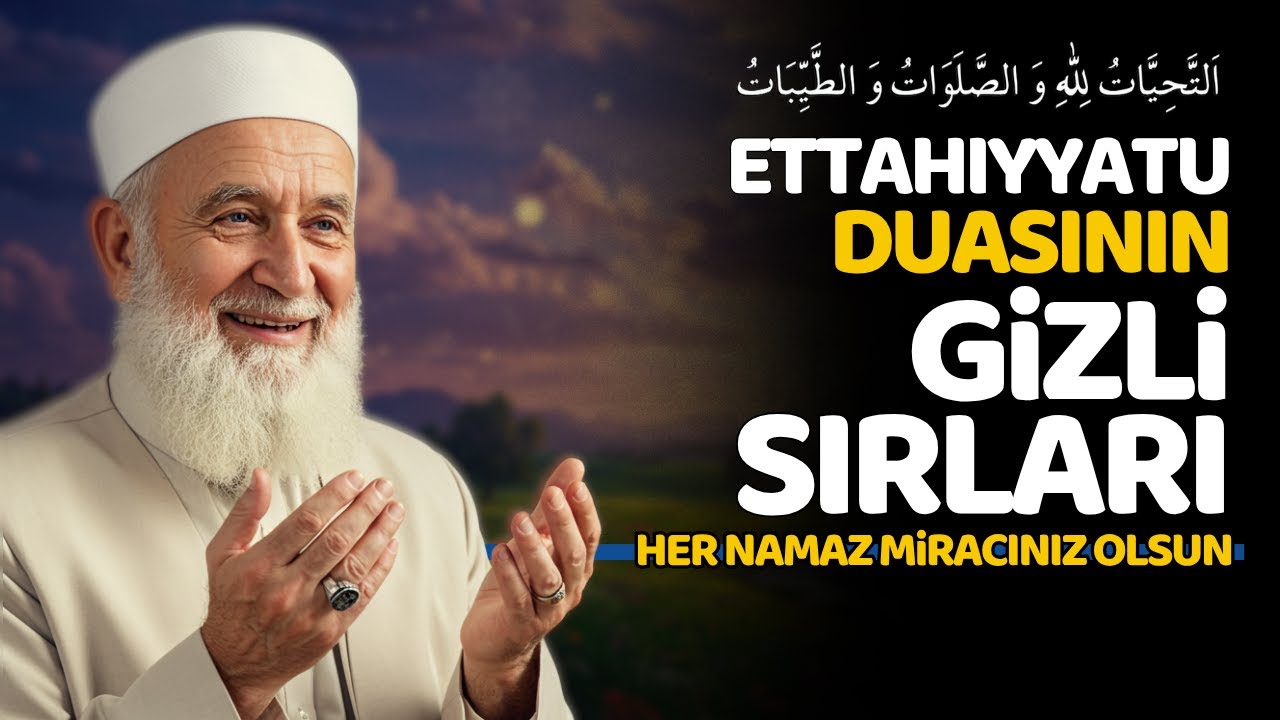 Ettahiyyatu Duasının Gizli SIRLARI! Her NAMAZ Miracınız Olsun