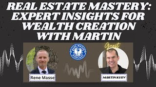 S6-E10: Real Estate Mastery: Expert Insights for Wealth Creation with Martin