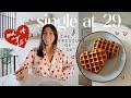 single &amp; alone at the end of my 20s (let’s talk about it)