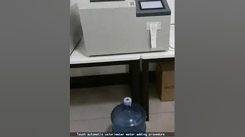 1.Touch automatic calorimeter water adding procedure