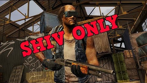 The Last Of Us Online - SHIV ONLY Challenge