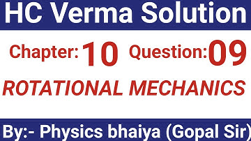 H.C. Verma Solutions - Rotational Mechanics - Chapter 10 , Question 9