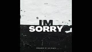 Zer0 - I'm Sorry