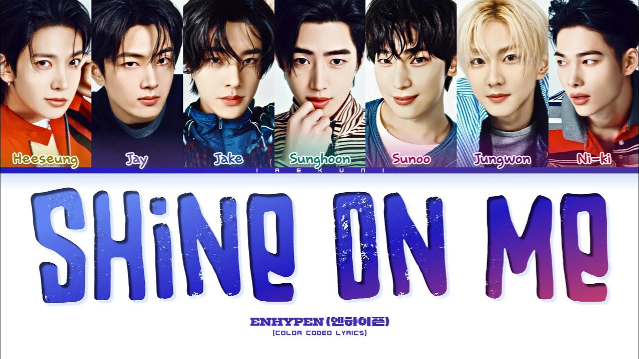 ENHYPEN (엔하이픈) - 'SHINE ON ME'