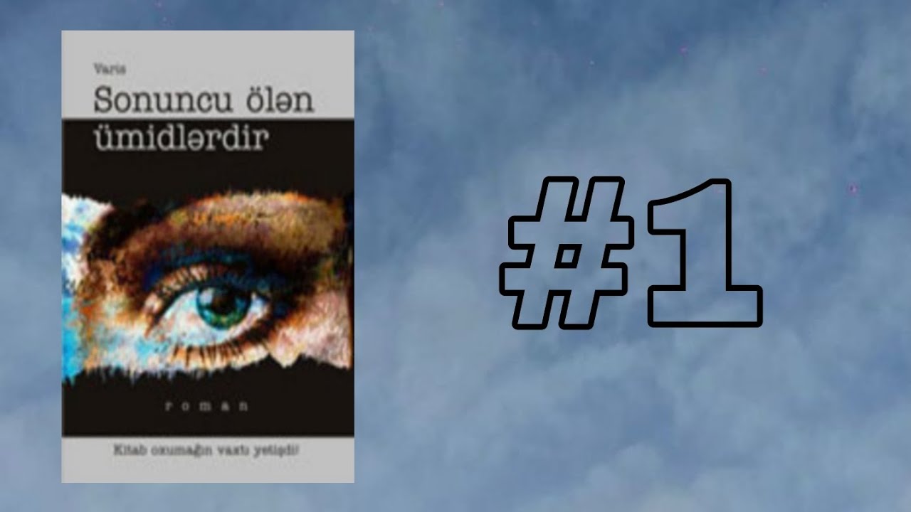 Varis - Sonuncu ölən ümidlərdir #1 | #varisyolcuyev #sonuncuolenumidlerdir #seslikitab