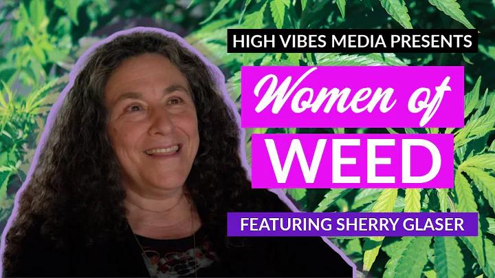 Women of Weed: Sherry Glaser