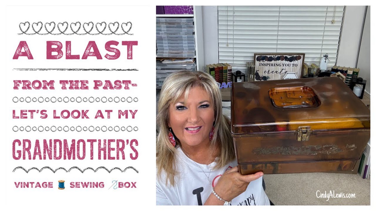 A Blast from the Past-Let’s look at My Grandmother’s Vintage 🧵Sewing 🪡Box