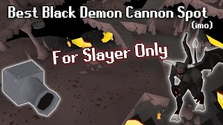 Best Black Demon Cannon Spot - OSRS