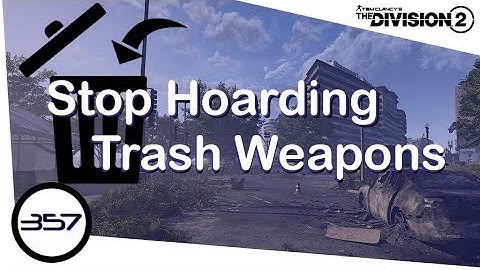 Stop Hoarding Trash Weapons - Inventory Management Guide - The Division 2