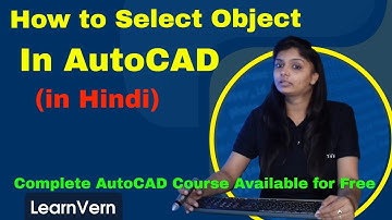 How to Select Object in AutoCAD? Types of Selection Method in AutoCAD in Hindi - LearnVern
