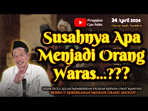 Menjadi Orang Waras | Gus Baha Terbaru