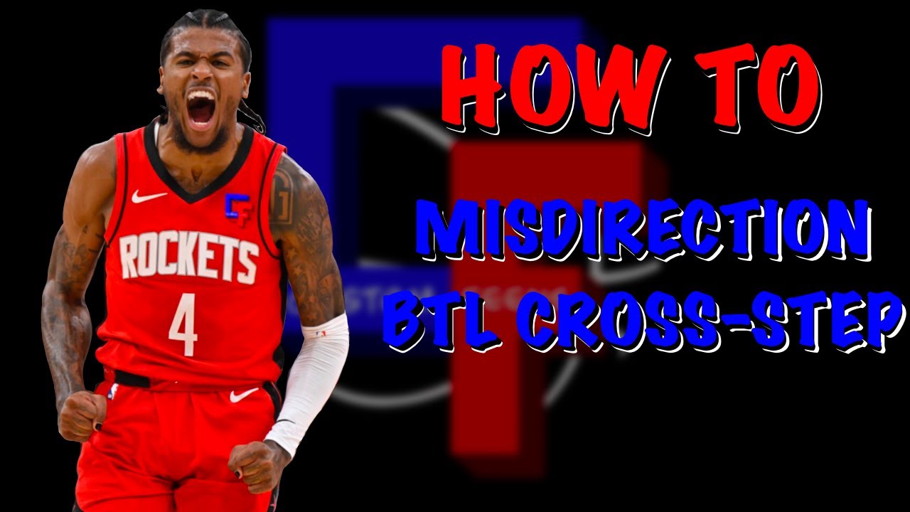 How To Perform a Misdirection BTL Cross Step