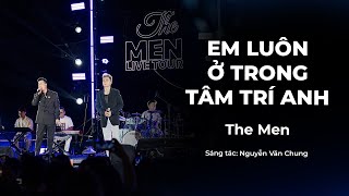 Download Lagu THE MEN OFFICIAL | EM LUÔN Ở TRONG TÂM TRÍ ANH (LIVETOUR CẢM XÚC TRỞ LẠI - TP. HẠ LONG) MP3 Download Lagu THE MEN OFFICIAL | EM LUÔN Ở TRONG TÂM TRÍ ANH (LIVETOUR CẢM XÚC TRỞ LẠI - TP. HẠ LONG) MP3
