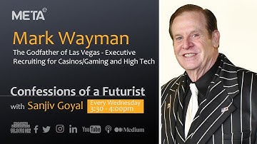 Confessions of a Futurist - Mark Wayman with Sanjiv Goyal - Part 01